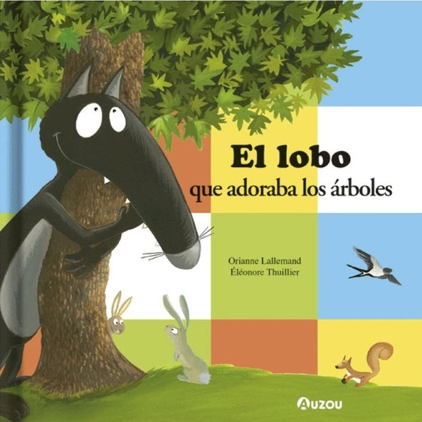 El lobo que adoraba los árboles El lobo que adoraba los árboles